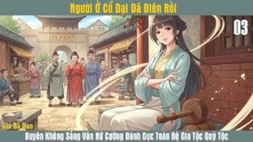 Người Ở Cổ Đại Đã Điên Rồi